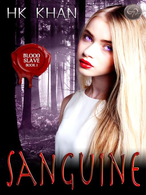 Title details for Sanguine by HK Khan - Available